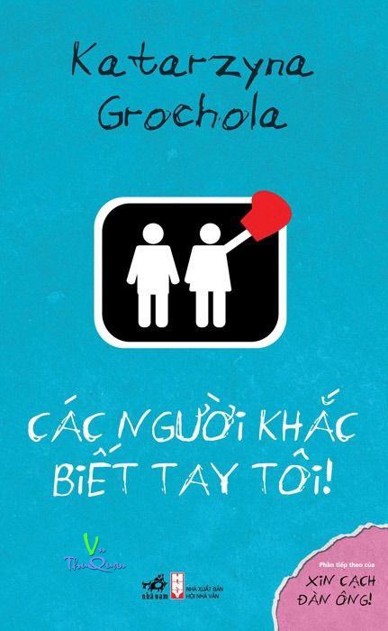 Các Người Khắc Biết Tay Tôi!
