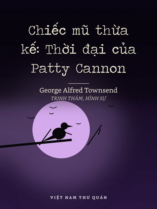 Chiếc mũ thừa kế: Thời đại của Patty Cannon