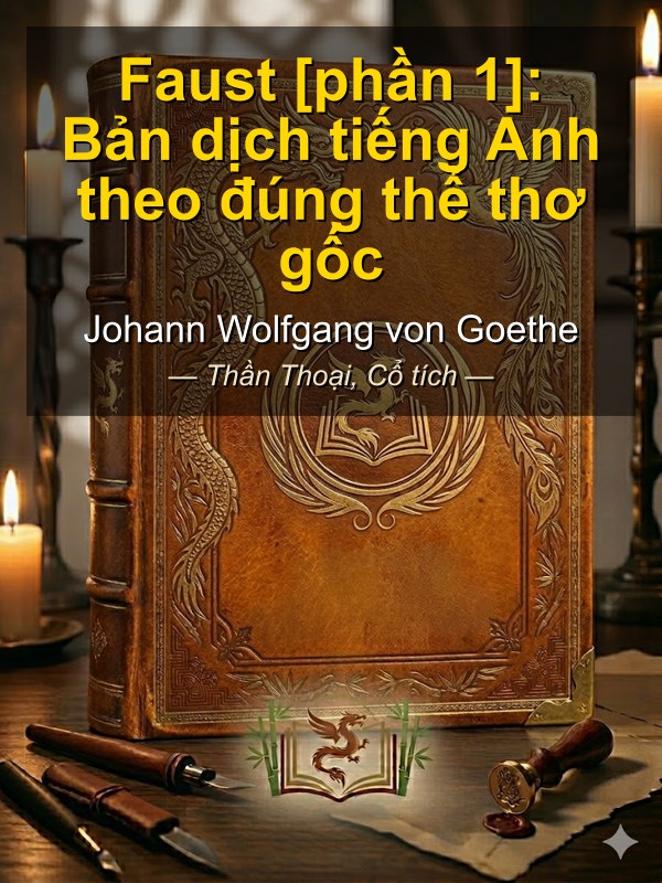 Faust [phần 1]: Bản dịch tiếng Anh theo đúng thể thơ gốc