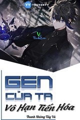 Gen của ta vô tận tiến hoá