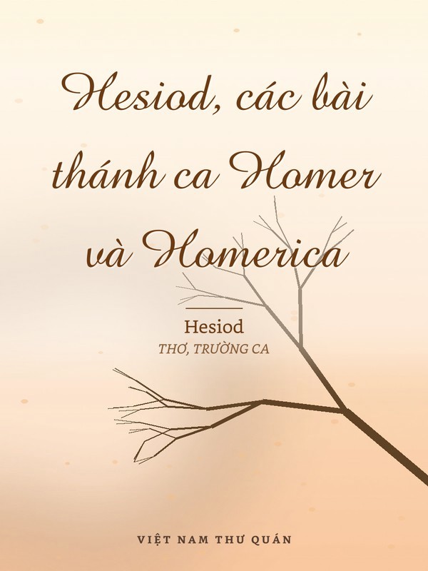 Hesiod, các bài thánh ca Homer và Homerica