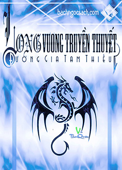 LONG VƯƠNG TRUYỀN THUYẾT
