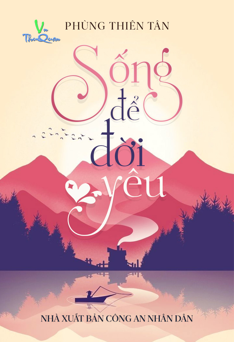 SỐNG ĐỂ ĐỜI YÊU