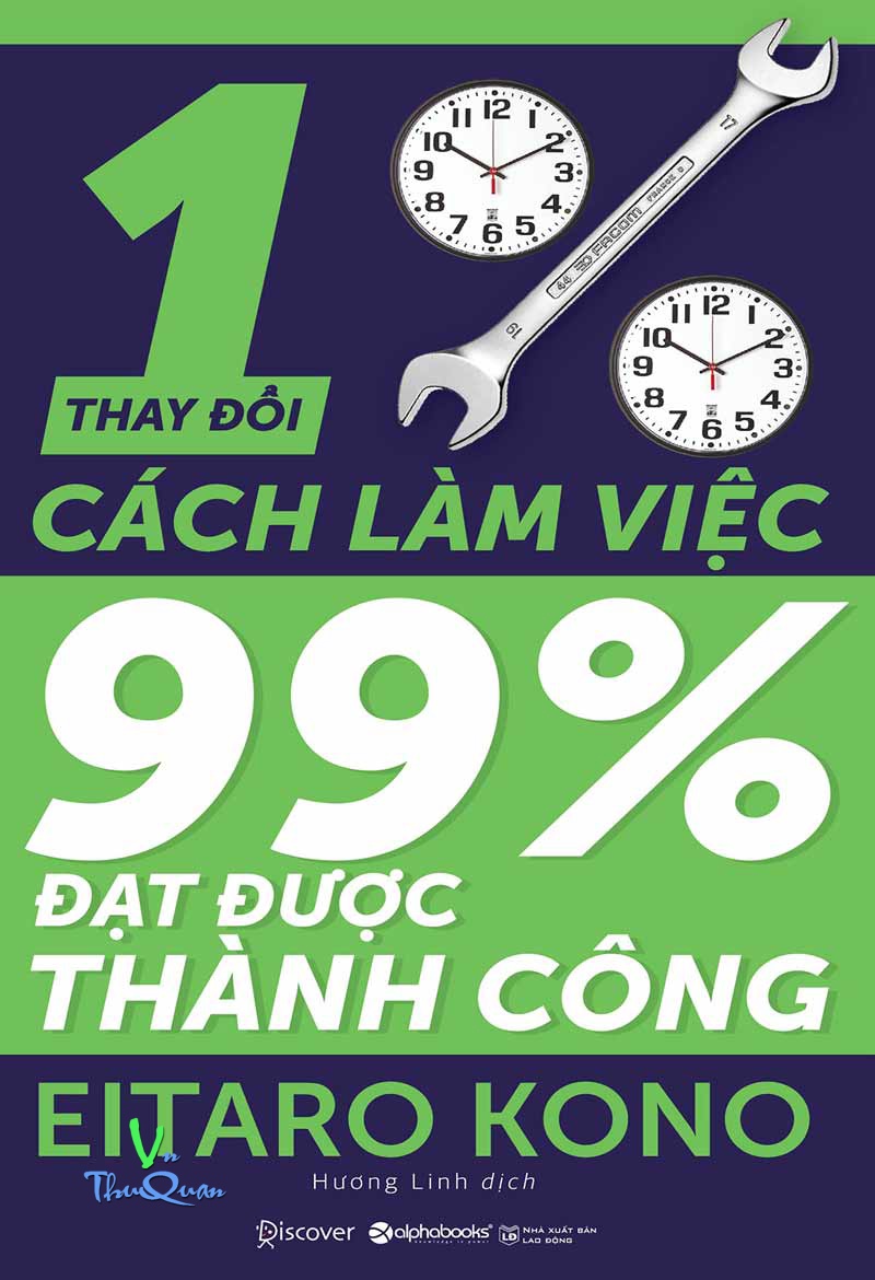 Thay Đổi 1% Cách Làm Việc, 99% Đạt Được Thành Công