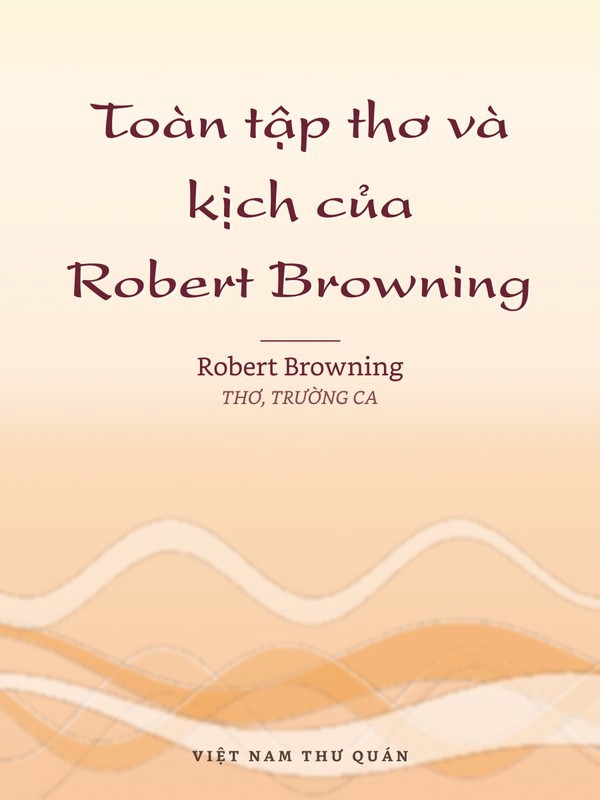 Toàn tập thơ và kịch của Robert Browning