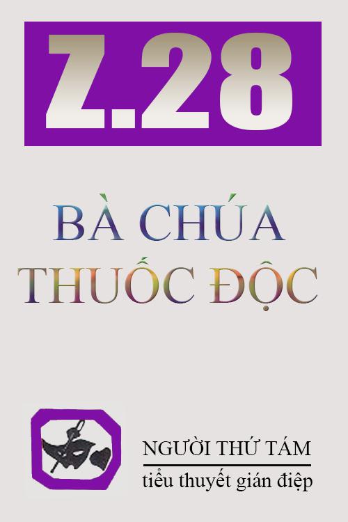 Z.28 Bà Chúa Thuốc Độc