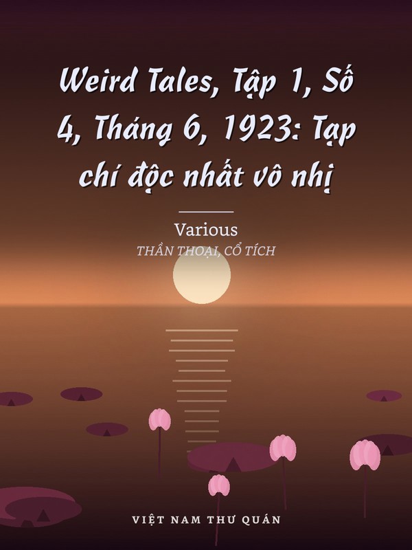 Weird Tales, Tập 1, Số 4, Tháng 6, 1923: Tạp chí độc nhất vô nhị