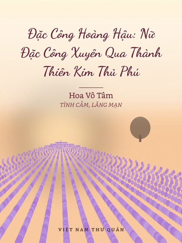 Đặc Công Hoàng Hậu: Nữ Đặc Công Xuyên Qua Thành Thiên Kim Thủ Phú