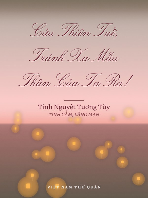 Cửu Thiên Tuế, Tránh Xa Mẫu Thân Của Ta Ra!