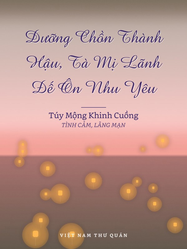 Dưỡng Chồn Thành Hậu, Tà Mị Lãnh Đế Ôn Nhu Yêu