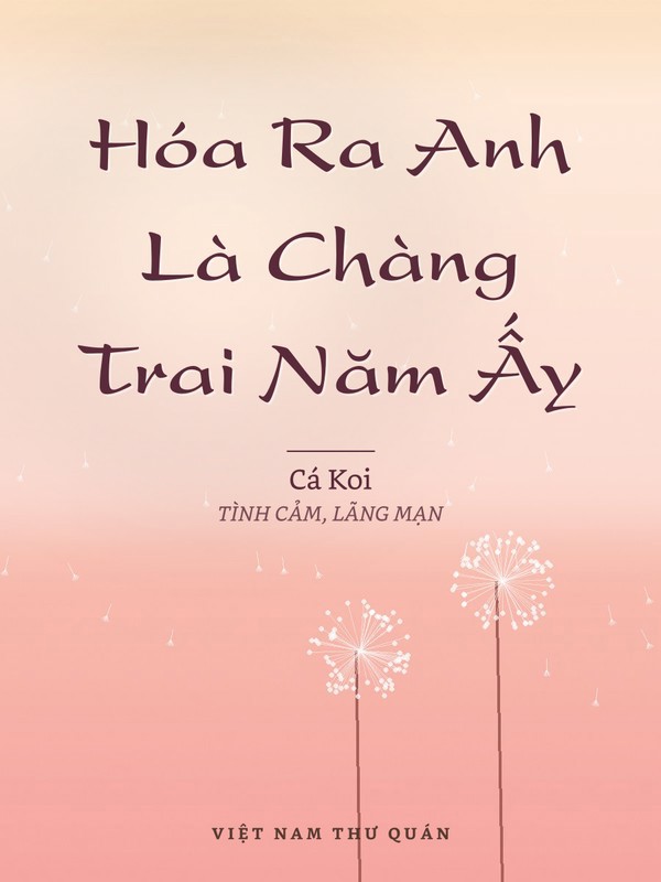 Hóa Ra Anh Là Chàng Trai Năm Ấy