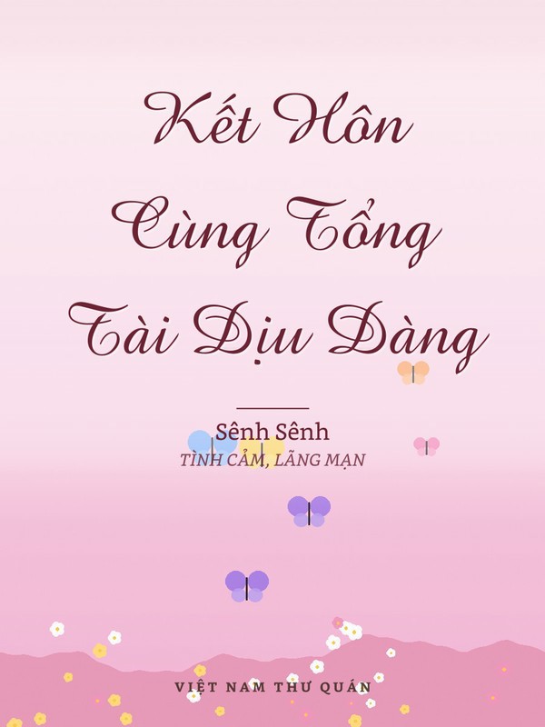 Kết Hôn Cùng Tổng Tài Dịu Dàng