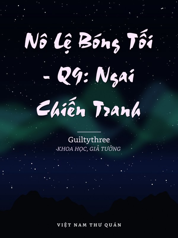 Nô Lệ Bóng Tối - Q9: Ngai Chiến Tranh