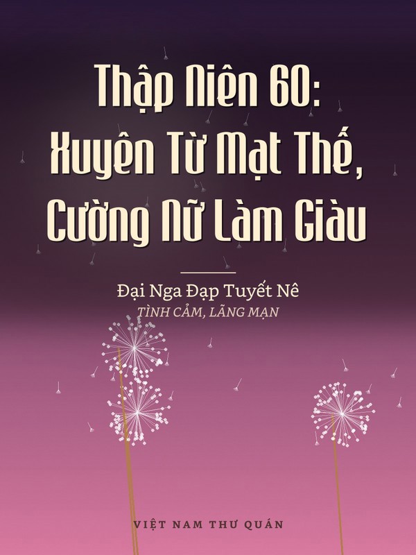 Thập Niên 60: Xuyên Từ Mạt Thế, Cường Nữ Làm Giàu
