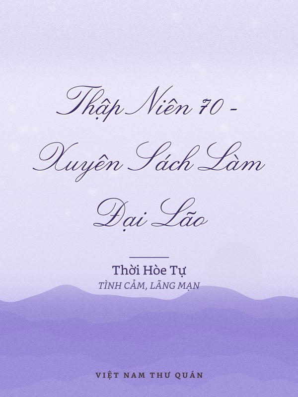 Thập Niên 70 - Xuyên Sách Làm Đại Lão