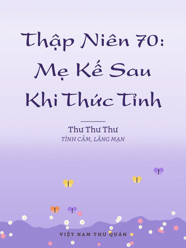 Thập Niên 70: Mẹ Kế Sau Khi Thức Tỉnh