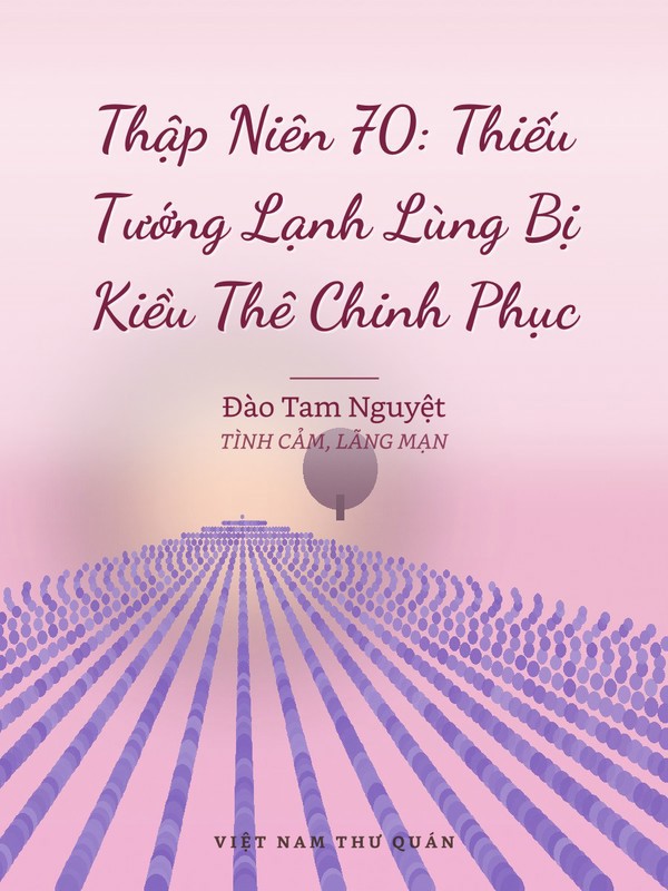 Thập Niên 70: Thiếu Tướng Lạnh Lùng Bị Kiều Thê Chinh Phục