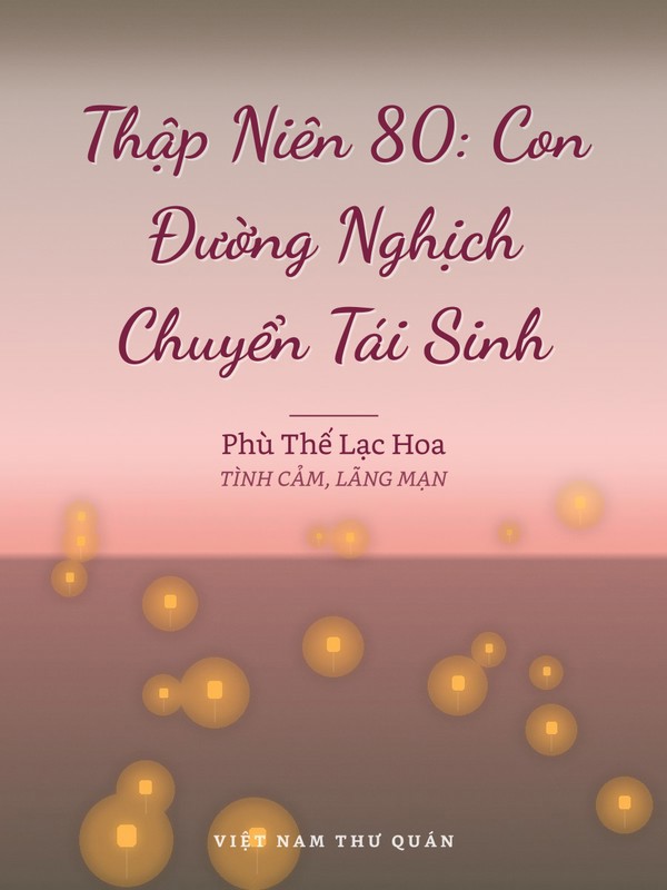 Thập Niên 80: Con Đường Nghịch Chuyển Tái Sinh