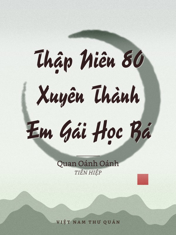 Thập Niên 80 Xuyên Thành Em Gái Học Bá