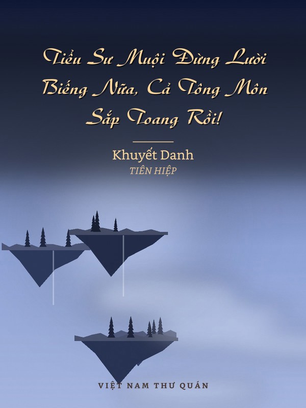 Tiểu Sư Muội Đừng Lười Biếng Nữa, Cả Tông Môn Sắp Toang Rồi!