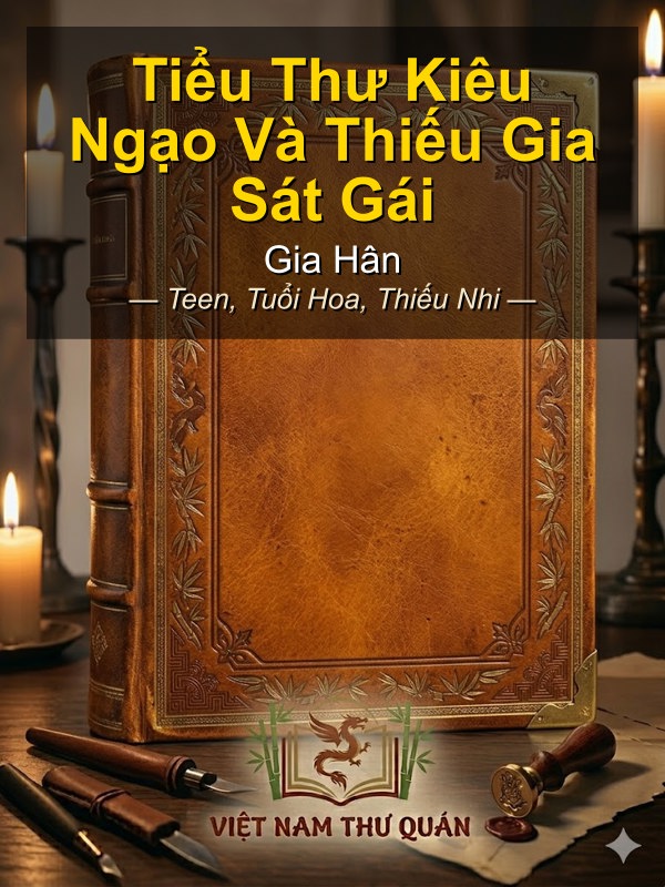 Tiểu Thư Kiêu Ngạo Và Thiếu Gia Sát Gái