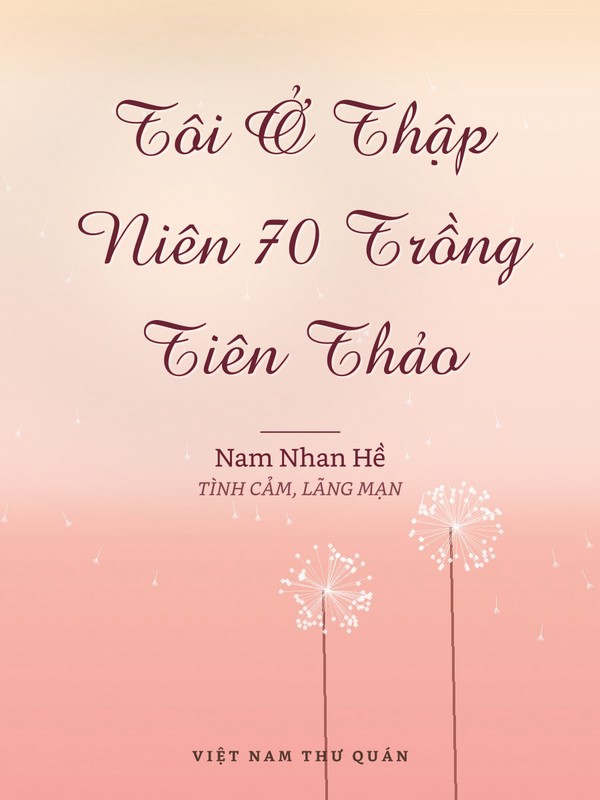 Tôi Ở Thập Niên 70 Trồng Tiên Thảo