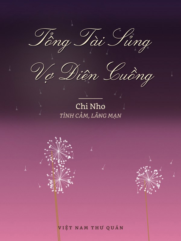Tổng Tài Sủng Vợ Điên Cuồng