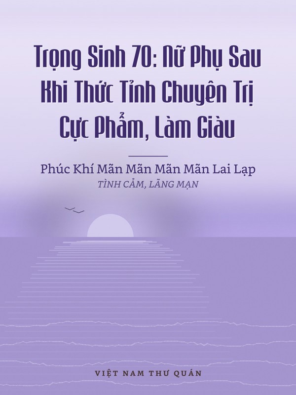 Trọng Sinh 70: Nữ Phụ Sau Khi Thức Tỉnh Chuyên Trị Cực Phẩm, Làm Giàu