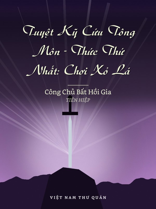 Tuyệt Kỹ Cứu Tông Môn - Thức Thứ Nhất: Chơi Xỏ Lá