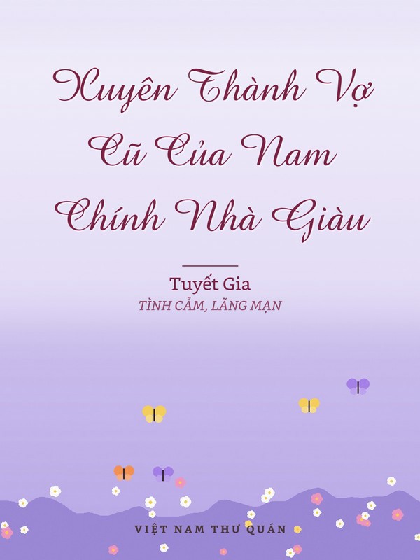 Xuyên Thành Vợ Cũ Của Nam Chính Nhà Giàu