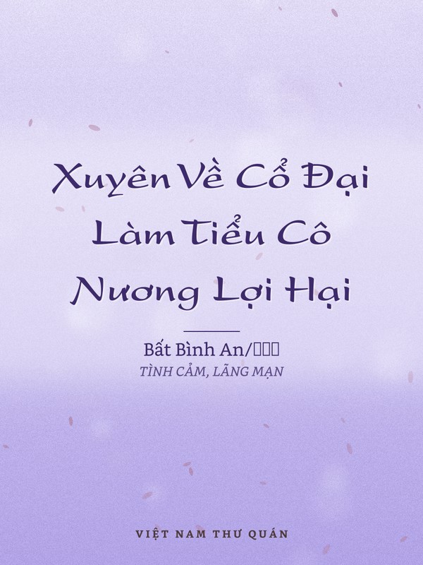Xuyên Về Cổ Đại Làm Tiểu Cô Nương Lợi Hại
