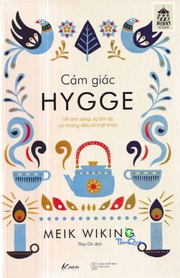 Cảm Giác Hygge - Về Ánh Sáng, Sự Ấm Áp Và Những Điều Bí Mật