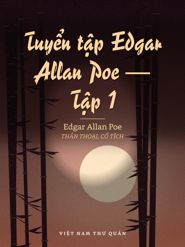 Tuyển tập Edgar Allan Poe — Tập 1