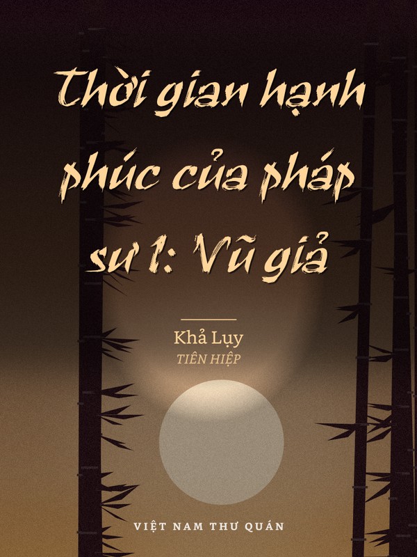 Thời gian hạnh phúc của pháp sư 1: Vũ giả