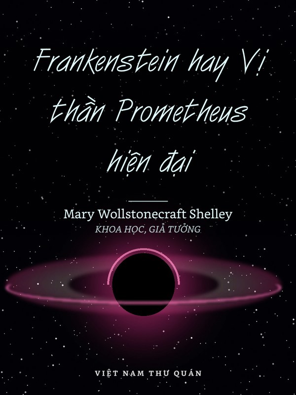 Frankenstein hay Vị thần Prometheus hiện đại
