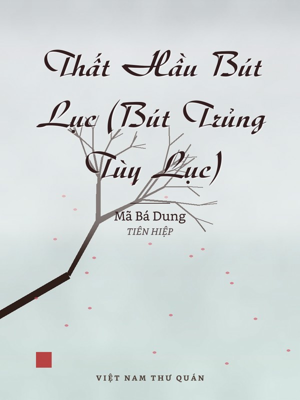 Thất Hầu Bút Lục (Bút Trủng Tùy Lục)