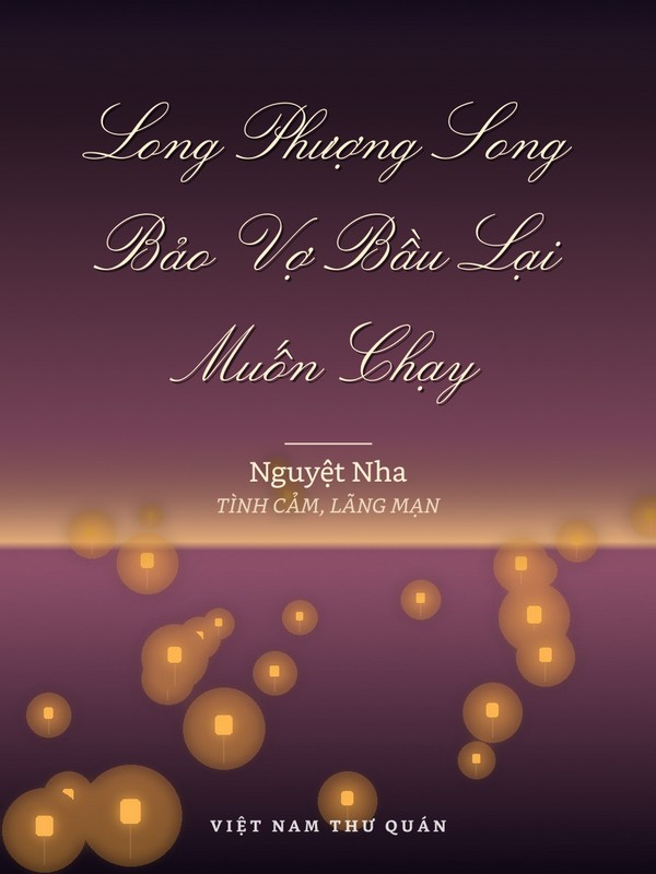 Long Phượng Song Bảo Vợ Bầu Lại Muốn Chạy