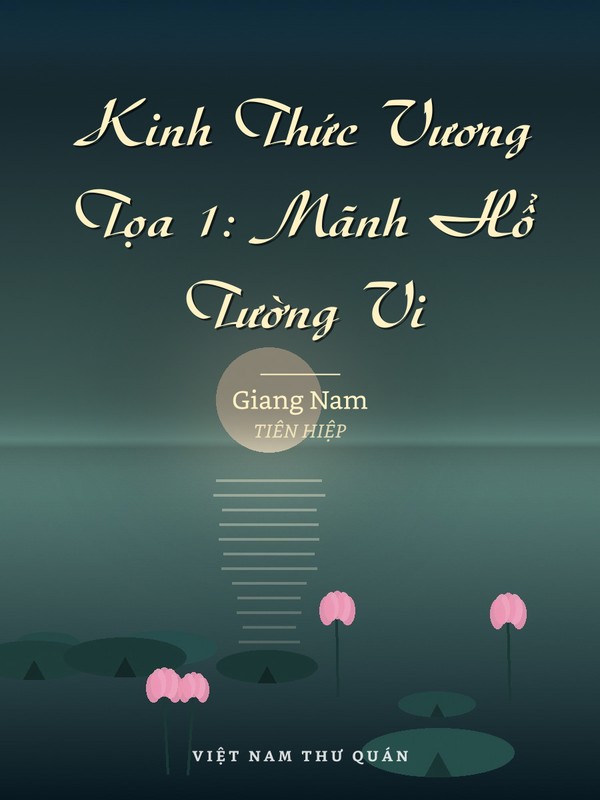 Kinh Thức Vương Tọa 1: Mãnh Hổ Tường Vi