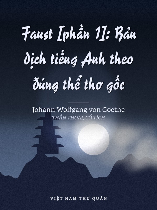 Faust [phần 1]: Bản dịch tiếng Anh theo đúng thể thơ gốc