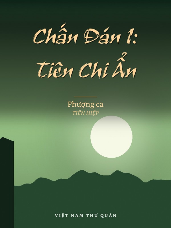 Chấn Đán 1: Tiên Chi Ẩn