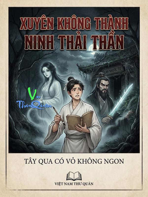  Xuyên Không Thành Ninh Thải Thần