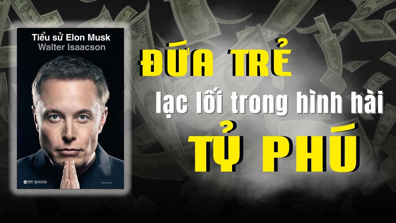 Review: Tiểu sử Elon Musk