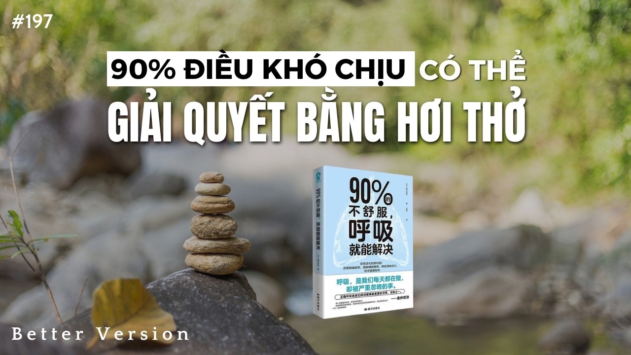 Review: 90% điều khó chịu có thể giải quyết bằng hơi thở